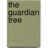 The Guardian Tree door Laural Virtues Wauters