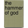 The Hammer Of God by Tom Avitabile