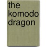 The Komodo Dragon door Lisa Owings