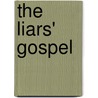 The Liars' Gospel door Naomi Alderman
