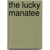 The Lucky Manatee door Cari Meister