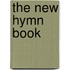 The New Hymn Book