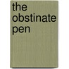 The Obstinate Pen by Frank W. Dormer
