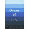 The Ocean of Life door Callum Roberts