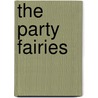 The Party Fairies door Mr Daisy Meadows