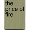 The Price of Fire door Susanne Wiegleb