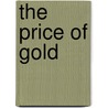 The Price of Gold door Marty Nothstein