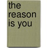 The Reason Is You by Sharla Lovelace