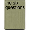 The Six Questions door Michell Smith