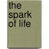 The Spark of Life