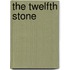 The Twelfth Stone
