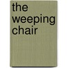 The Weeping Chair by Donald Ward