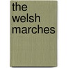 The Welsh Marches door Ben Giles