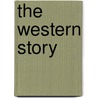 The Western Story by Jon Tuska
