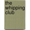 The Whipping Club door Deborah Henry