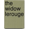 The Widow Lerouge by Emilie Gaboriau