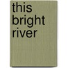 This Bright River door Patrick Somerville