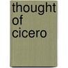 Thought Of Cicero door Marcus Tullius Cicero