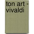 Ton Art - Vivaldi