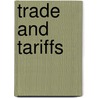 Trade and Tariffs door J.M. (John Mackinnon) Robertson