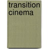 Transition Cinema door Jessica Stites Mor