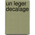 Un Leger Decalage
