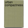 Urban Compactness door Olgu Çaliskan