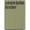 Ubetrådte tinder by Bo Belvedere Christensen