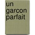 Un Garcon Parfait