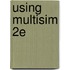 Using Multisim 2E