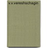 V.V.Vereshschagin by Vahan D. Barooshian