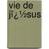 Vie De Jï¿½Sus