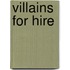 Villains for Hire