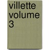 Villette Volume 3 door Charlotte Brontë