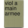Viol a Main Armee by Eric Johnson