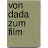 Von Dada zum Film door Christian Werner
