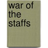 War Of The Staffs door Kathryn Tedrick
