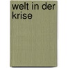 Welt In Der Krise by Lydia Thies