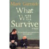 What Will Survive door Mark Gartside