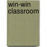 Win-Win Classroom by Jane E. Bluestein