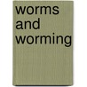 Worms And Worming by Russell Lyon