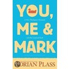 You, Me, And Mark door Adrian Plass