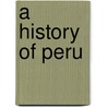 a History of Peru door Sir Clements Robert Markham
