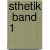 sthetik  Band 1 door Reinhold Urmetzer