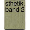 sthetik, Band 2 by Reinhold Urmetzer