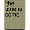 'The Time is Come' door John M. Yeats
