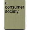 A Consumer Society by Lisa Firth