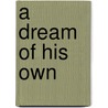 A Dream of His Own by Gail Gaymer Martin