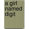 A Girl Named Digit door Annabel Monaghan