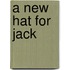 A New Hat For Jack